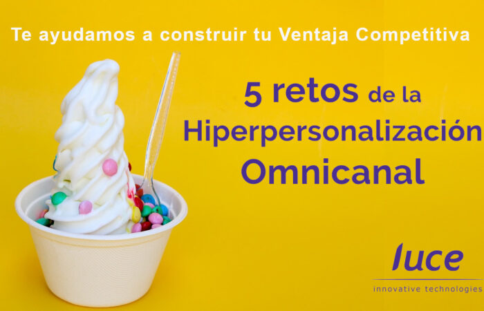 5 retos de la hiperpersonalización omnicanal