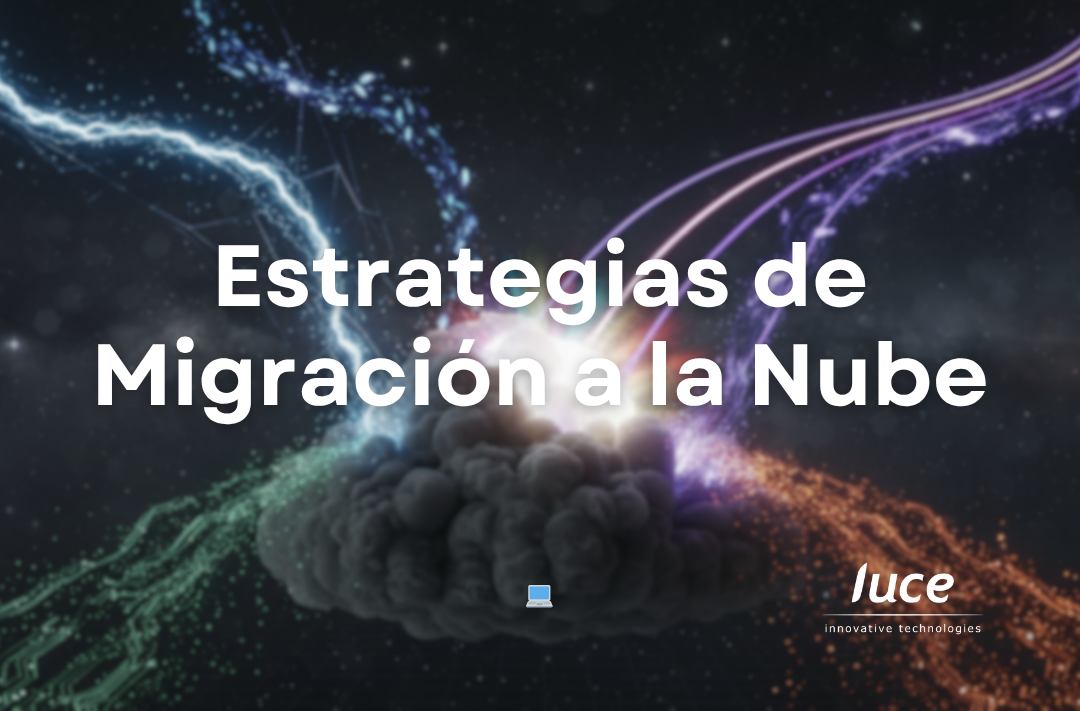 Estrategias de Migración a la Nube y cuándo usar cada una